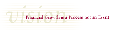 Vision: Financial Growth is a Process Not an Event